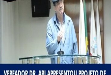 VEREADOR DR. ARI APRESENTOU PROJETO DE REDUÇÃO SALARIAL DOS VEREADORES
