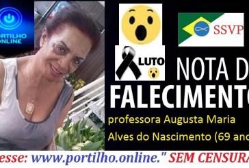 LAMENTÁVEL!!! Morre de parada cardíaca a professora Augusta Maria Alves do Nascimento (69 anos)