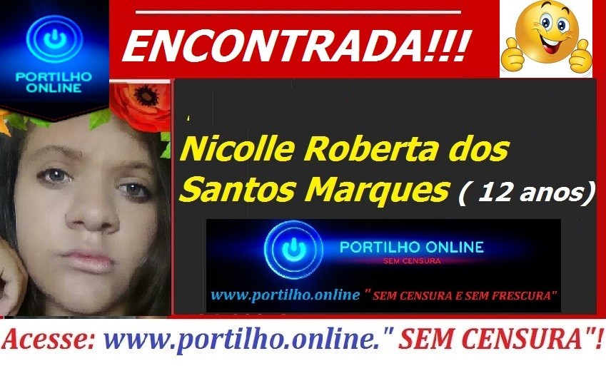 ENCONTRADA!!! Nicolle Roberta dos Santos Marques ( 12 anos) FOI ENCONTRADA DEPOIS DE SER RECONHECIDA PELO SITE.