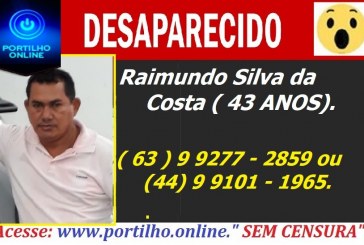 DESAPARECIDO!!!! Raimundo Silva da Costa ( 43 ANOS).