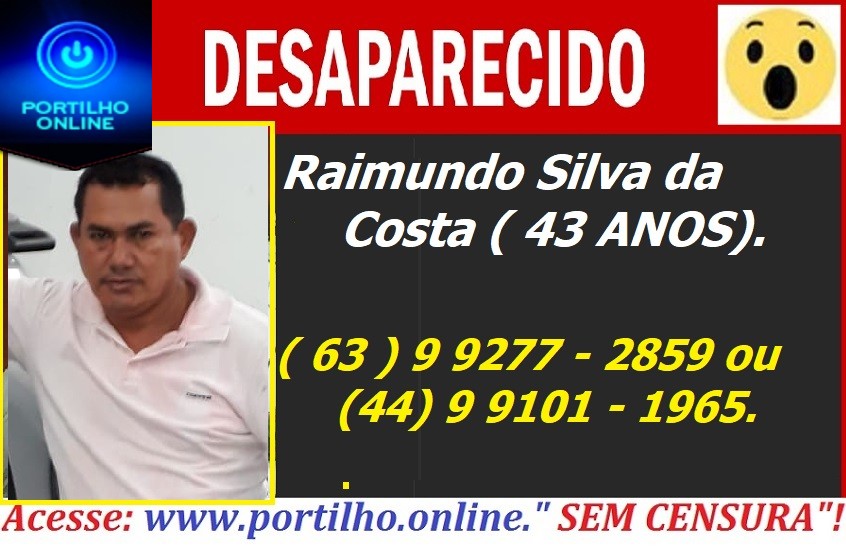 DESAPARECIDO!!!! Raimundo Silva da Costa ( 43 ANOS).