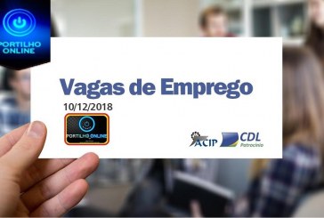 ACIP/CDL informam vagas de emprego  – 10 de Dezembro de 2018 –