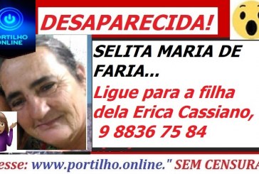 DESAPARECIDA!!! Selita Maria de Faria