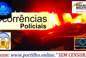 👉🤔🤨😨🚨🚔🚓 “CONFIRA AS OCORRÊNCIAS POLICIAS EM PATROCÍNIO”….