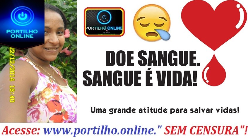 👉🙄🤔👏UMA PATROCINENSE ESTA PRECISANDO DE SANGUE TIPO ‘B’ POSITIVO! DOE SANGUE E SALVE A VIDA DA NÁDILA