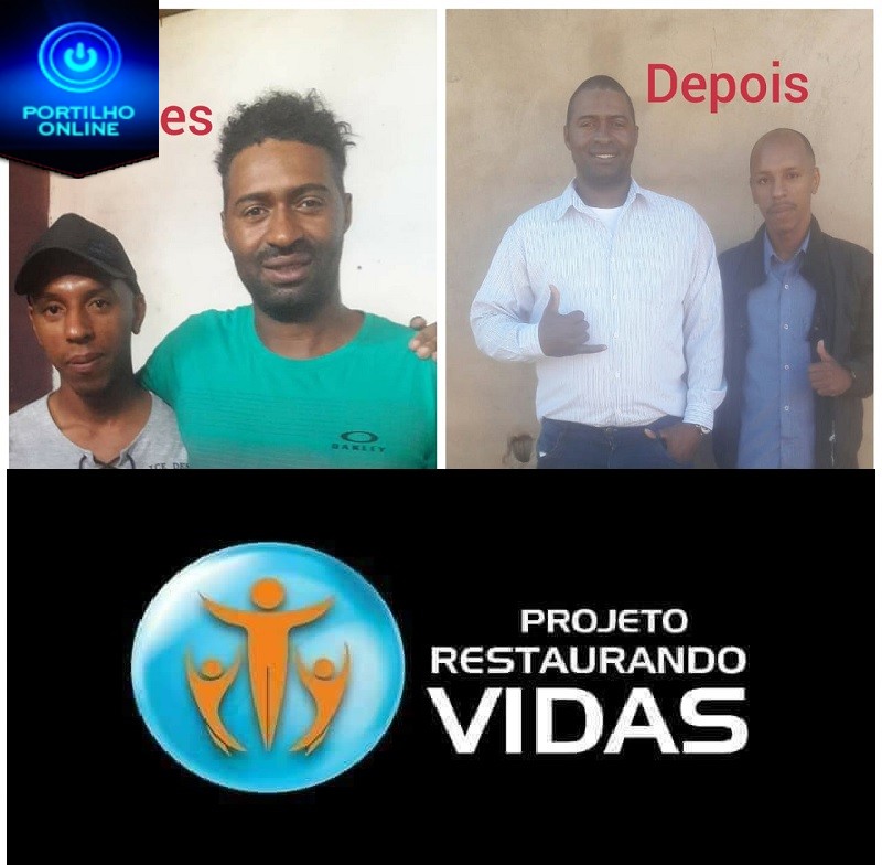 Projeto Restaurando Vidas! O antes e o depois da recuperação!