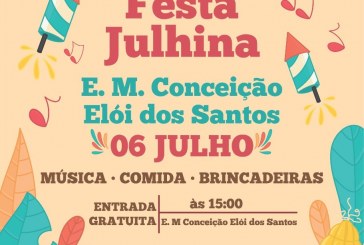 Festa julhina na escola Conceicão Elói  neste sábado dia 06/07/19