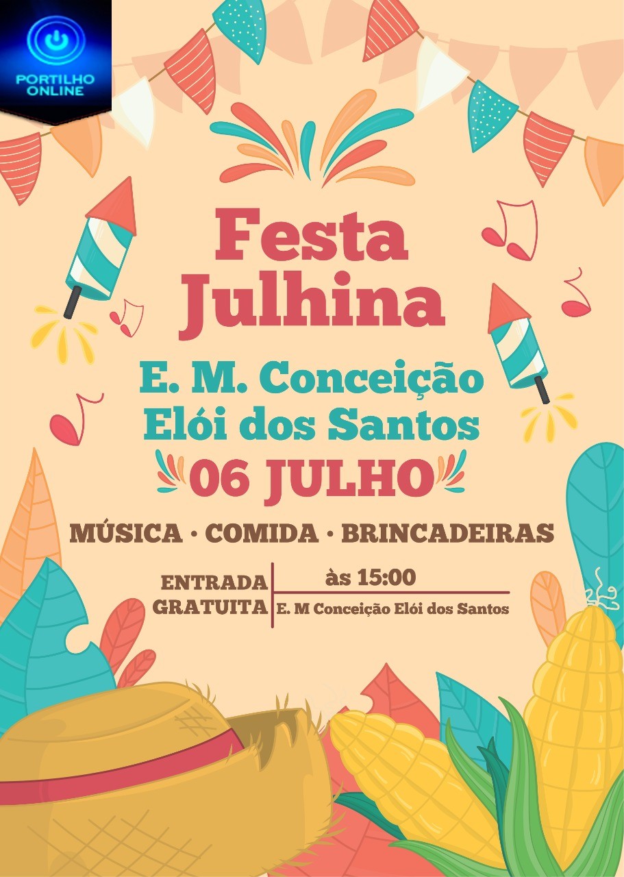 Festa julhina na escola Conceicão Elói  neste sábado dia 06/07/19