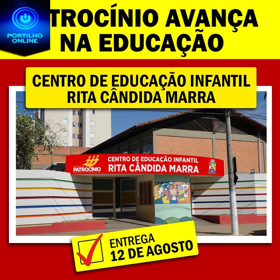 Centro de Educação Infantil “Rita Cândida Marra” será entregue a população nesta segunda 12/08
