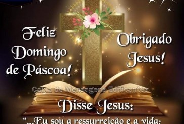 Domingo de Páscoa! DOMINGO DA RESSURREIÇÃO!!!