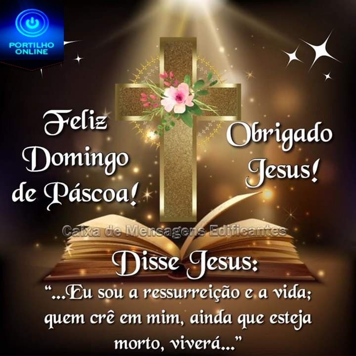 Domingo de Páscoa! DOMINGO DA RESSURREIÇÃO!!!