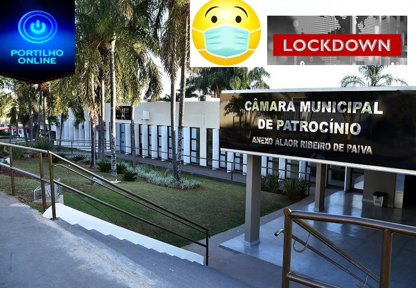 LOCKDOWN!!! Câmara Municipal de Patrocínio ficará fechada até quarta-feira (01/07)