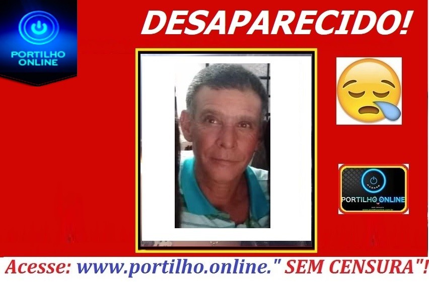 👉🚨🚓😱😪😔ULTILIDADE PÚBLICA!!! DESAPARCIDO!!! Sebastião Alves de Freitas (Idade 55 anos).