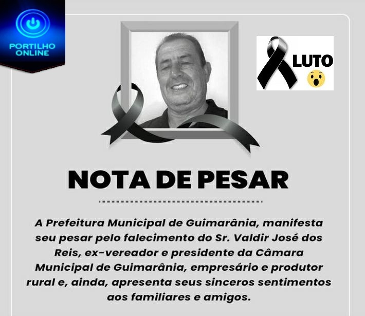 👉😪😭🕯⚰😱NOTA DE PESAR!!!! Tio do Prefeito reeleito de Guimarânia Adílio Alex e ex- Vereador Valdir José dos reis morre.