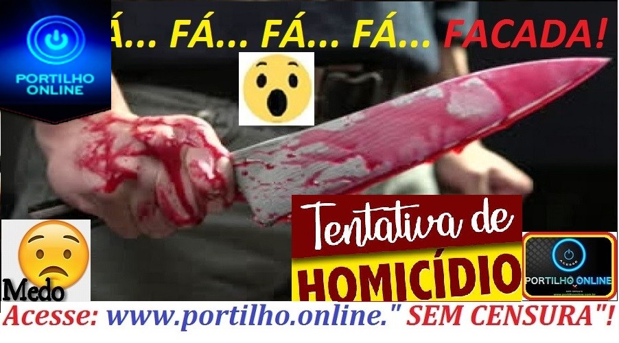 HOMICÍDIO TENTADO EM MARTINS!!!👉🔪🗡🔪🗡🚒🚑😱🚔🚨FÁ… FÁ… FÁ… FÁ… FÁ… FACADASSSSS