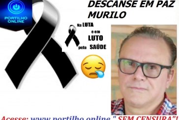ATUALIZANDO… 👉⚰🕯😷💉😭😥😪😔⚰🕯😪VITIMA DE COVID-19… Ex- fiscal do INCRA Murilo Marcelino Oliveira (58 anos).