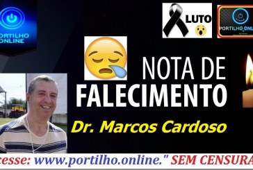 👉😢😪😔⚰🕯😳😔NOTA DE FALECIMENTO… E com pesar que noticiamos o falecimento do ilustre patrocinense Dr. Marcos Cardoso