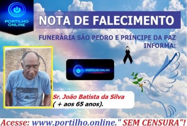 👉😔⚰🕯😪👉😱😭😪⚰🕯😪NOTA DE FALECIMENTO…Faleceu Sr. João Batista da Silva ( 65 anos). FUNERÁRIA SÃO PEDRO E VELÓRIO PRINCIPE DA PAZ INFORMA…