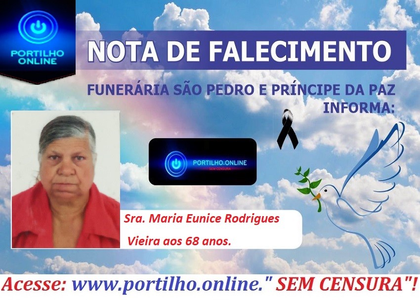 👉😔⚰🕯😪👉😱😭😪⚰🕯😪NOTA DE FALECIMENTO…Faleceu a Sra. Maria Eunice Rodrigues Vieira aos 68 anos… FUNERÁRIA SÃO PEDRO E VELÓRIO PRINCIPE DA PAZ INFORMA…
