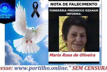 👉😔⚰🕯😪👉😱😭😪⚰🕯😪NOTA DE FALECIMENTO…Faleceu  Maria Rosa de Oliveira… FUNERÁRIA FREDERICO OZANAM INFORMA…