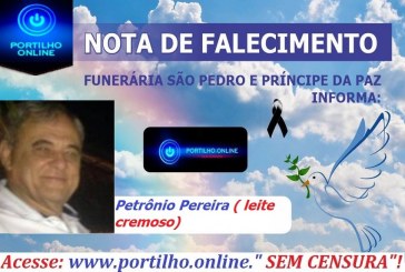 ATUALIZANDO… 😪👉😱😭😪⚰🕯😪NOTA DE FALECIMENTO…Faleceu Sr. Sr. Petrônio Pereira aos 75 anos( leite cremoso)… FUNERÁRIA SÃO PEDRO E VELÓRIO PRINCIPE DA PAZ INFORMA…