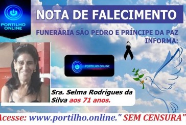 👉😔⚰🕯😪👉😱😭😪⚰🕯😪NOTA DE FALECIMENTO…Faleceu a Sra. Selma Rodrigues da Silva aos 71 anos… FUNERÁRIA SÃO PEDRO E VELÓRIO PRINCIPE DA PAZ INFORMA…