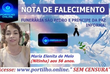 👉😔⚰🕯😪👉😱😭😪⚰🕯😪. NOTA DE FALECIMENTO…Faleceu a Sra. Maria Elenita de Melo (Nitinha) aos 56 anos… FUNERÁRIA SÃO PEDRO E VELÓRIO PRINCIPE DA PAZ INFORMA…