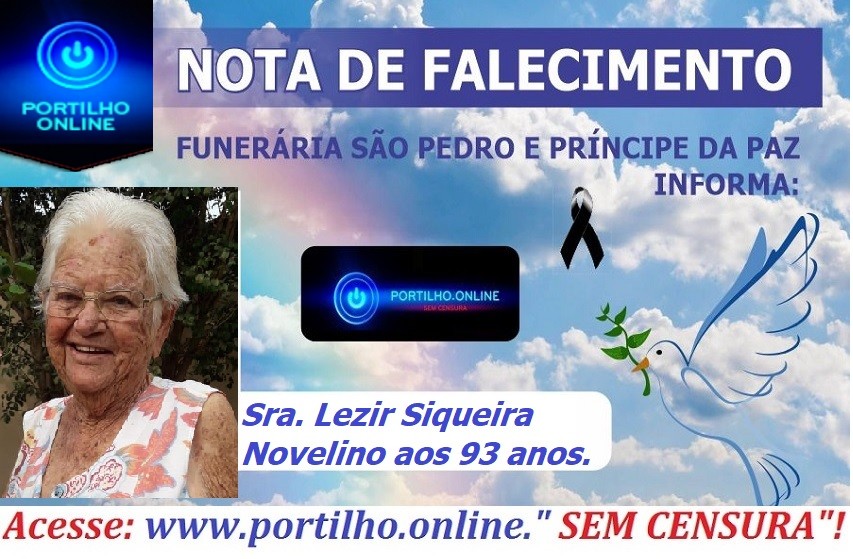 👉😔⚰🕯😪👉😱😭😪⚰🕯😪NOTA DE FALECIMENTO…Faleceu a Sra. Lezir Siqueira Novelino aos 93 anos.…. FUNERÁRIA SÃO PEDRO E VELÓRIO PRINCIPE DA PAZ INFORMA…