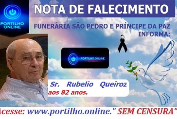 👉 😔⚰🕯😪👉😱😭😪⚰🕯😪 NOTA DE FALECIMENTO…Faleceu o Sr. Rubelio Queiroz aos 82 anos.… FUNERÁRIA SÃO PEDRO E VELÓRIO PRINCIPE DA PAZ INFORMA…