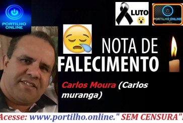 👉😔⚰🕯😪😱🌡💉💊🔬NOTA DE FALECIMENTO!!! VITIMA DE COVID-19!!! Gerente geral da PIF PAF Carlos Antônio de Moura (Mugango) aos 47 anos.morre de covid-19 Carlos Moura (Carlos mugango)   