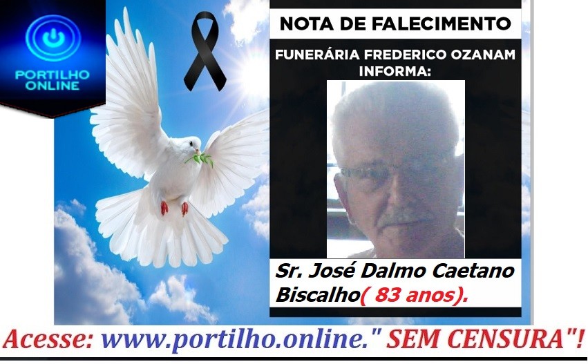 Atualizando…👉 😔⚰🕯😪👉😱😭😪⚰🕯😪 NOTA DE FALECIMENTO…Faleceu o Sr. José Dalmo Caetano Bicalho( 83 anos).… FUNERÁRIA FREDERICO OZANAM INFORMA…