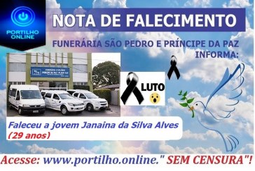 👉 😔⚰🕯😪👉😱😭😪⚰🕯😪 NOTA DE FALECIMENTO… Faleceu a jovem Janaina da Silva Alves (29 anos) … FUNERÁRIA SÃO PEDRO E VELÓRIO PRÍNCIPE DA PAZ INFORMA…