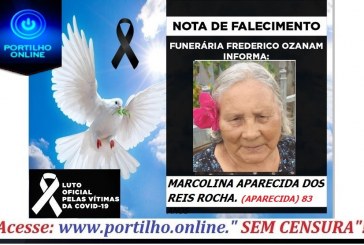 😔⚰🕯😪👉😱😭😪⚰🕯😪 NOTA DE FALECIMENTO…Faleceu o Sra. MARCOLINA APARECIDA DOS REIS ROCHA. (APARECIDA) 83 ANOS… FUNERÁRIA FREDERICO OZANAM