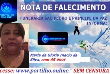 👉 😔⚰🕯😪👉😱😭😪⚰🕯😪 NOTA DE FALECIMENTO… A Sra. Maria da Gloria Inacio da Silva,com 65 anos… FUNERÁRIA SÃO PEDRO E VELÓRIO PRINCIPE DA PAZ INFORMA…
