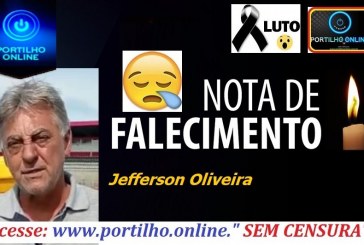 👉 😔⚰🕯😪👉😱😭😪⚰🕯😪 NOTA DE FALECIMENTO…Faleceu Jefferson Oliveira…