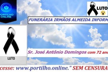 👉 😔⚰🕯😪👉😱😭😪⚰🕯😪 NOTA DE FALECIMENTO…Faleceu o sr. Sr. José Antônio Domingos com 72 anos… FUNERÁRIA IRMÃOS ALMEIDA INFORMA…”