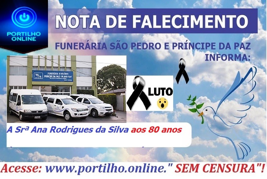 👉 😔⚰🕯😪👉😱😭😪⚰🕯😪 NOTA DE FALECIMENTO…Faleceu a Srª Ana Rodrigues da Silva aos 80 anos…SÃO PEDRO E VELÓRIO PRÍNCIPE DA PAZ INFORMA…
