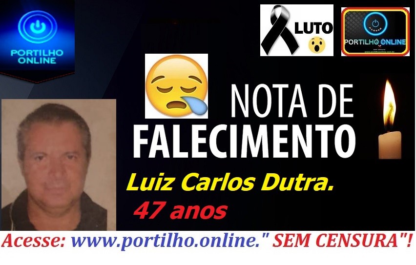 👉 😔⚰🕯😪👉😱😭😪⚰🕯😪 NOTA DE FALECIMENTO… Faleceu em São João da Serra Negra Luiz Carlos Dutra 47 anos
