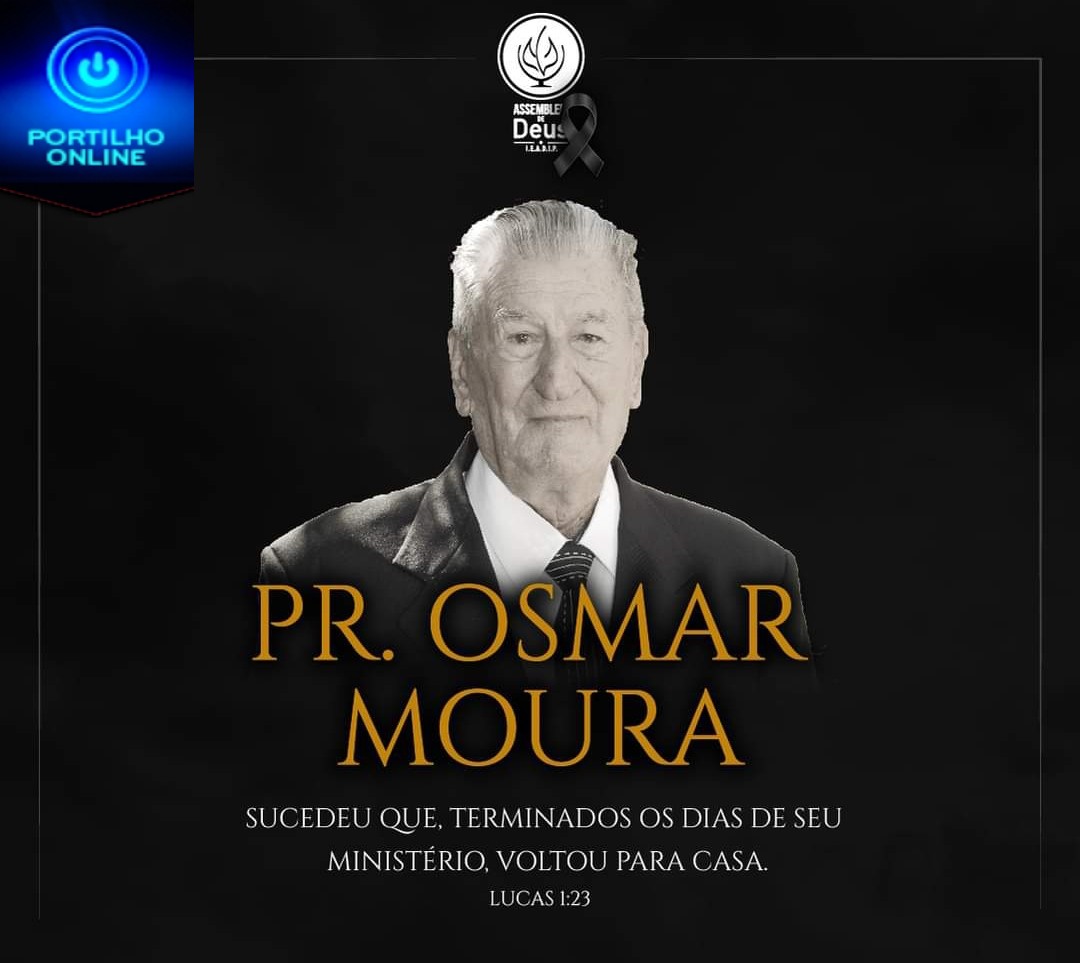 👉 😔⚰🕯😪👉😱😭😪⚰🕯😪 NOTA DE FALECIMENTO…Faleceu hoje  em Patrocínio a Srª Pastor OSMAR DOS SANTOS MOURA, (96 anos Fundador da Assembléia de Deus – Madureira, )… SÃO PEDRO E VELÓRIO PRÍNCIPE DA PAZ INFORMA…