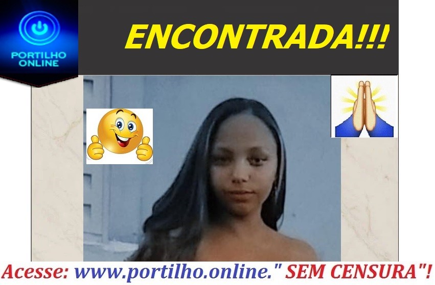 👉👊🤜🙌🤛👏👍🧐🚨🚓😳👏👏👏ENCONTRADA GRAÇAS Á DEUS !!! MISSÃO CUMPRIDA!!! Ketley Miranda Perreira ( 15  anos).