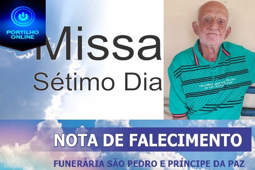 MISSA DE 7 (sétimo)👉🙌😪⚰🕯🙏!!! FUNERÁRIA SÃO PEDRO E VELÓRIO PRÍNCIPE DA PAZ INFORMA… Sr Honório Ferreira