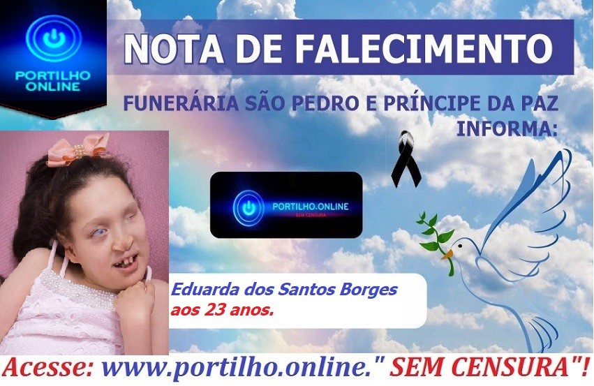 👉  😔⚰🕯😪👉😱😭😪⚰🕯😪 NOTA DE FALECIMENTO. Faleceu em Patrocínio a jovem Eduarda dos Santos Borges aos 23 anos.… FUNERÁRIA SÃO PEDRO E VELÓRIO PRÍNCIPE DA PAZ INFORMA…