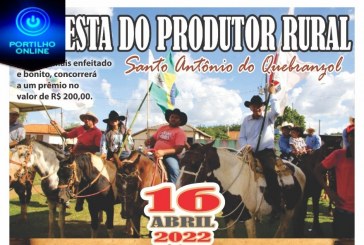 👊✍👏🙌👍🎹🎧🎼🎸VEM AI!!! A 10ª FESTA DO PRODUTOR DE SANTO ANTONIO DO QUEBRA-ANZOL!!! DIA 16/04/2022