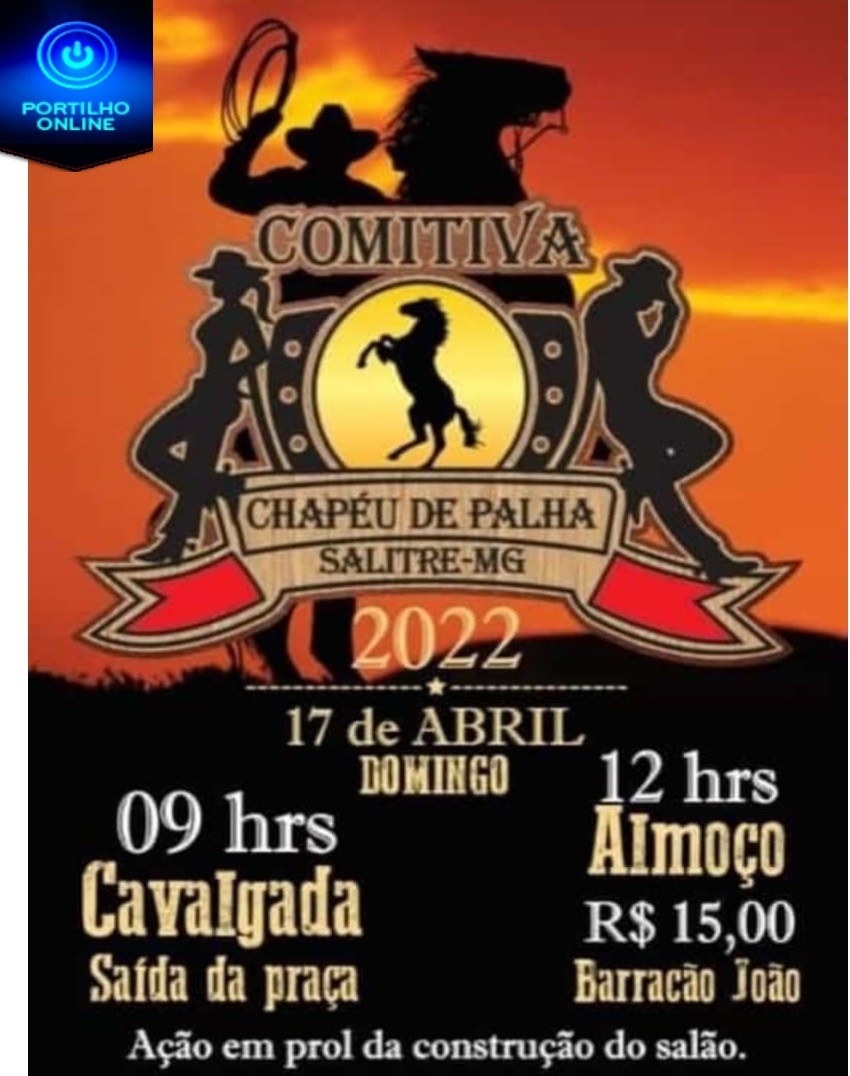 . 👉👏👍👊🤠🐎🍻🥘COMITIVA ‘ CHAPEU DE PALHA DE SALITRE DE MINAS’  PARTICIAPAR  DA CAVALGADA, DIA, 17/04/2022.