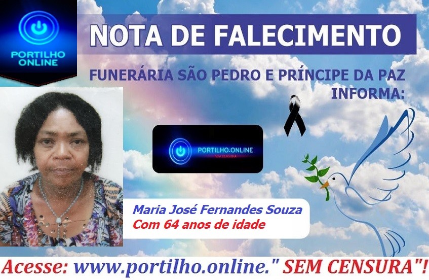 😔⚰🕯😪👉😱😭😪⚰🕯😪 NOTA DE FALECIMENTO….Faleceu hoje em Patrocínio Maria José Fernandes Souza  Com 64 anos de idade… FUNERÁRIA SÃO PEDRO E VELÓRIO PRÍNCIPE DA PAZ INFORMA….