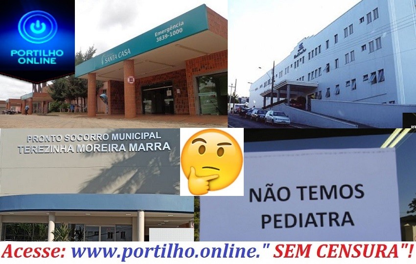 👉🔬👎💉🚑💊🌡🤒😔Portilho…Eu queria se vc puder posta uma reclamação  FALTA DE PEDIATRA!!! Meu filho está passando mal e desde ontem não tem pediatra nem santa Casa nem med center