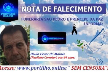⚰🕯😪👉😱😭😪⚰🕯😪 NOTA DE FALECIMENTO…Faleceu em Uberlândia-MG o Sr.º Paulo Cesar de Morais (Paulinho Corretor) aos 64 anos.s… FUNERÁRIA SÃO PEDRO E VELÓRIO PRÍNCIPE DA PAZ INFORMA….