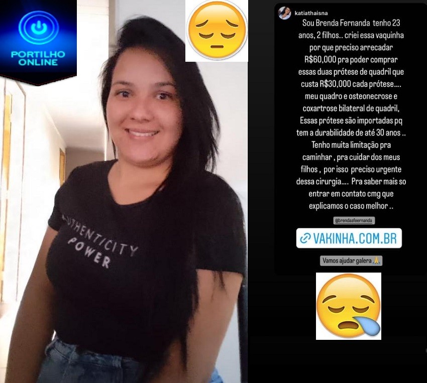 👉😪😔⏩➡🤝🙌Sou Brenda Fernanda  tenho 23 anos, 2 filhos.. criei essa vaquinha por que preciso arrecadar R$60,000 pra poder comprar essas duas prótese de quadril