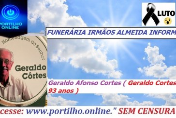 👉 😔⚰🕯😪👉😱😭😪⚰🕯😪 NOTA DE FALECIMENTO…Faleceu em Patrocínio Geraldo Afonso Cortes ( Geraldo Cortes do armazém Cortes  93 anos)…FUNERÁRIA IRMÃOS ALMEIDA INFORMA…”