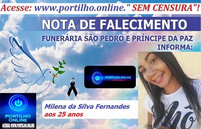 👉 LUTO!!! ⚰🕯😔😪⚰🕯😪👉😱😭😪⚰🕯😪 NOTA DE FALECIMENTO…   Faleceu em Patrocínio-MG Milena da Silva Fernandes aos 25 anos … A FUNERÁRIA SÃO PEDRO E VELÓRIO PRÍNCIPE DA PAZ” INFORMA…